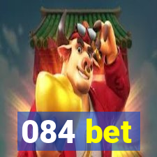 084 bet